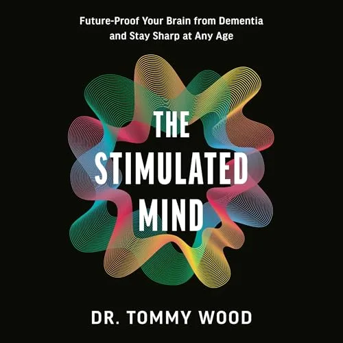 The Stimulated Mind By Tommy Wood